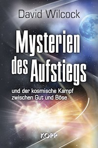 Mysterien des Aufstiegs - David Wilcock - E-Book