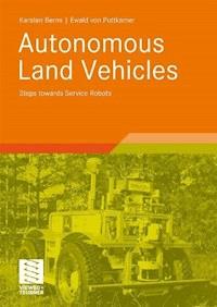 Autonomous Land Vehicles - Karsten Berns - E-Book