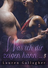 Was ich dir zeigen kann ... - Lauren Gallagher - E-Book