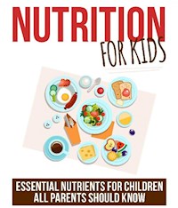 Nutrition for Kids - Jato Baur - E-Book