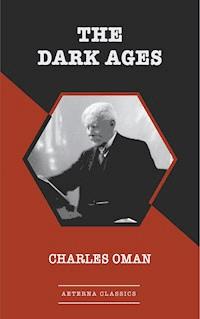 The Dark Ages - Charles Oman - E-Book