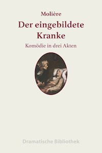 Der eingebildete Kranke - Jean Baptiste Molière - E-Book