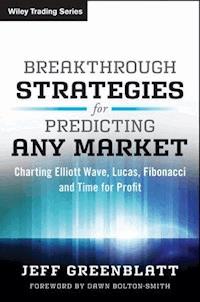 Breakthrough Strategies for Predicting Any Market - Jeff Greenblatt - E-Book