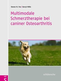 Multimodale Schmerztherapie bei caniner Osteoarthritis - Steven M. Fox - E-Book