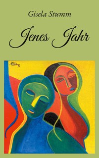 Jenes Jahr - Gisela Stumm - E-Book