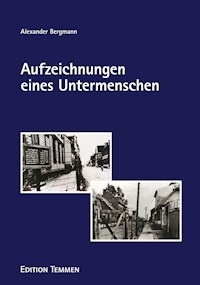 Aufzeichnungen eines Untermenschen - Alexander Bergmann - E-Book