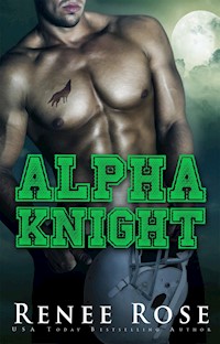 Alpha Knight - Rose Renee - E-Book