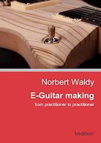 E-Guitar making - Norbert Waldy - E-Book