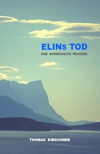 Elins Tod - Thomas Kirschner - E-Book