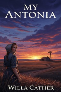 My Antonia - Willa Cather - E-Book
