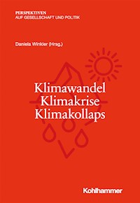 Klimawandel - Klimakrise - Klimakollaps -  - E-Book