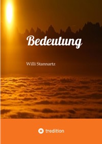 Bedeutung - Willi Stannartz - E-Book