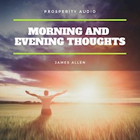 Morning and Evening Thoughts - James Allen - Hörbuch