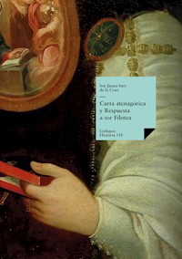Carta atenagórica y Respuesta a sor Filotea - Sor Juana Inés de la Cruz - E-Book