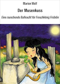 Der Musenkuss - Marion Wolf - E-Book