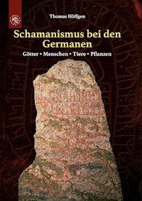 Schamanismus bei den Germanen - Thomas Höffgen - E-Book