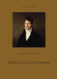 Memoirs of Joseph Grimaldi - Charles Dickens. - E-Book