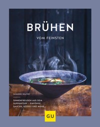 Brühen vom Feinsten - Susanne Walter - E-Book