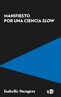 Manifiesto por una ciencia slow - Isabelle Stengers - E-Book