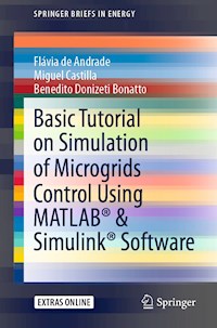 Basic Tutorial on Simulation of Microgrids Control Using MATLAB® & Simulink® Software - Flávia de Andrade - E-Book