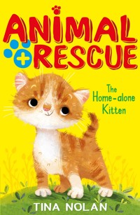 The Home-alone Kitten - Tina Nolan - E-Book