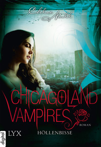 Chicagoland Vampires - Höllenbisse - Chloe Neill - E-Book