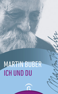 Ich und Du - Martin Buber - E-Book