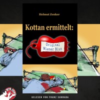 Kottan ermittelt: Original Wiener Blut - Helmut Zenker - Hörbuch