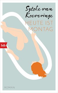 Heute ist Montag - Sytske Koeveringe - E-Book