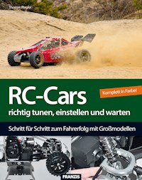 RC-Cars richtig tunen, einstellen und warten - Thomas Riegler - E-Book