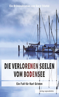 Die verlorenen Seelen vom Bodensee - Gerd Stiefel - E-Book