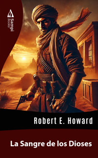La Sangre de los Dioses - Robert E. Howard - E-Book