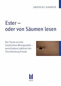 Ester - oder von Säumen lesen - Andreas Hammer - E-Book