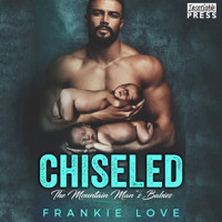 Chiseled - The Mountain Man's Babies, Book 7 (Unabridged) - Frankie Love - Hörbuch