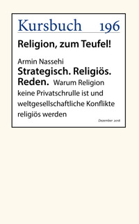 Strategisch. Religiös. Reden. - Armin Nassehi - E-Book