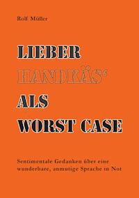 Lieber Handkäs als Wörst Case - Rolf Müller - E-Book