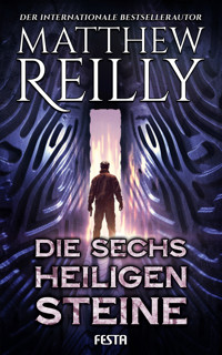 Die sechs heiligen Steine - Matthew Reilly - E-Book
