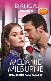 Una razón para casarse - Melanie Milburne - E-Book