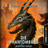 Die Phantomburg - Survival Quest-Serie, Folge 4 (Ungekürzt) - Vasily Mahanenko - Hörbuch