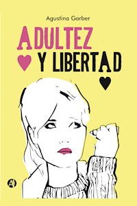 Adultez y libertad - Agustina Garber - E-Book