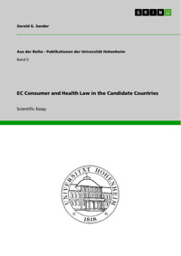 EC Consumer and Health Law in the Candidate Countries - Gerald G. Sander - E-Book