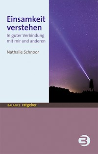 Einsamkeit verstehen - Nathalie Schnoor - E-Book
