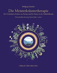 Die Meisterkräutertherapie - Wolfgang Schröder - E-Book