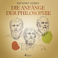 Die Anfänge der Philosophie - Anthony Kenny - Hörbuch