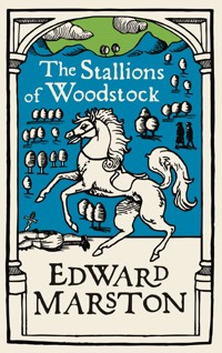 The Stallions of Woodstock - Edward Marston - E-Book