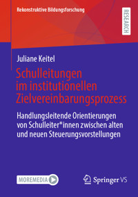 Schulleitungen im institutionellen Zielvereinbarungsprozess - Juliane Keitel - E-Book