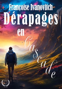 Dérapages en cascade - Françoise Ivanovitch - E-Book