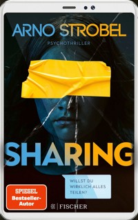 Sharing – Willst du wirklich alles teilen? - Arno Strobel - E-Book