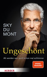 Ungeschönt - Sky du Mont - E-Book