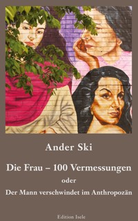 Die Frau - 100 Vermessungen - Ander Ski - E-Book